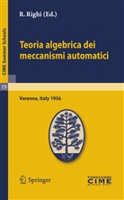 R. Righi - Teoria algebrica dei meccanismi automatici