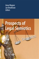 Jan M. Broekman, M Broekman, M Broekman, Ann Wagner, Anne Wagner - Prospects of Legal Semiotics