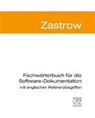 Bettina Zastrow - Fachwörterbuch Software-Dokumentation mit englischen Referenzbegriffen