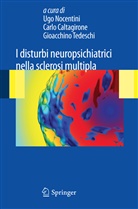 Carlo Caltagirone, Ugo Nocentini, Gioacchino Tedeschi - I disturbi neuropsichiatrici nella sclerosi multipla