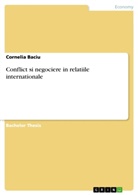 Cornelia Baciu - Conflict si negociere in relatiile internationale