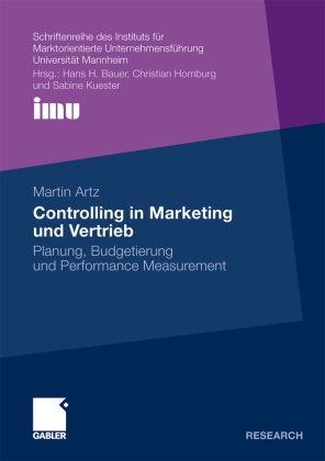 Martin Artz - Controlling in Marketing und Vertrieb - Planung, Budgetierung und Performance Measurement