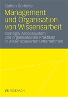 Steffen Dörhöfer, Steffen D. Dörhöfer, Steffen Daniel Dörhöfer - Management und Organisation von Wissensarbeit