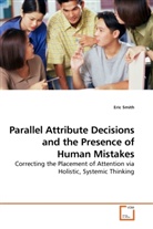 Eric Smith - Parallel Attribute Decisions and the Presence of Human Mistakes