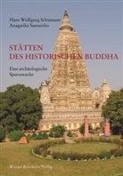 Anagarika Santuttho, Hans Schumann, Hans W Schumann, Hans W. Schumann, Hans Wolfgang Schumann - Stätten des historischen Buddha