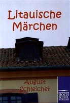 August (Hg ) Schleicher, Augus Schleicher, August Schleicher, August (Hg. Schleicher, August (Hg. ) Schleicher - Litauische Märchen