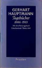Hauptmann, Gerhart Hauptmann, Sprengel, Pete Sprengel, Peter Sprengel - Tagebücher 1906 bis 1913