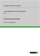 Herol, Jör Herold, Jörg Herold, Lehmann, Uw Lehmann, Uwe Lehmann... - Finanzierung und Investition