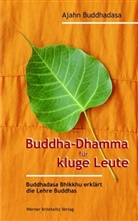 Ajahn Buddhadasa Bhikkhu, Ajahn Buddhadasa Bhikkhu - Buddha-Dhamma für kluge Leute