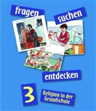 Michael D. Bauer, Inge Höpfl, Peter Riel, Eva Czerwenka, Barbara Ort, Ludwig Rendle - fragen - suchen - entdecken, Ausgabe Bayern u. Nordrhein-Westfalen: fragen - suchen - entdecken 3