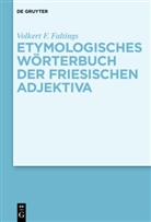Volkert F Faltings, Volkert F. Faltings - Etymologisches Wörterbuch der friesischen Adjektiva