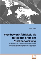 Georg Spiegl - Wettbewerbsfähigkeit als treibende Kraft der Stadtentwicklung