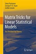 Jarkko Isotalo, Sim Puntanen, Simo Puntanen, George P Styan, George P H Styan, George P. H. Styan - Matrix Tricks for Linear Statistical Models