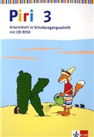 Piri, Das Sprach-Lese-Buch, Ausgabe B östliche Bundesländer: 3. Schuljahr, Arbeitsheft in Schulausgangsschrift, m. CD-ROM