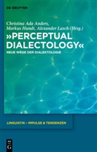 Christina A. Anders, Christina Ada Anders, Marku Hundt, Markus Hundt, Alexander Lasch - "Perceptual Dialectology"