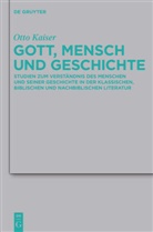 Otto Kaiser - Gott, Mensch und Geschichte
