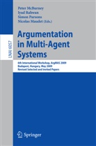 Simon D Parsons et al, Nicolas Maudet, Peter McBurney, Simon Parsons, Simon D. Parsons, Iya Rahwan... - Argumentation in Multi-Agent Systems