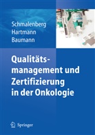 BAUMANN, Wal Baumann, Walter Baumann, Hartman, Raine Hartmann, Rainer Hartmann... - Qualitätsmanagement und Zertifizierung in der Onkologie