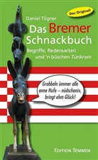 Daniel Tilgner - Das Bremer Schnackbuch