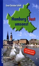Ernst Ch Schütt, Ernst Chr. Schütt, Ernst Christian Schütt - Hamburg fast umsonst