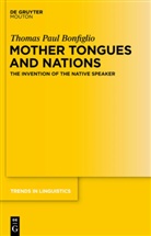 Thomas P. Bonfiglio, Thomas Paul Bonfiglio - Mother Tongues and Nations