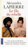 Alexandra Lapierre - Le fils du rebelle : dans la Russie des tsars, le destin du fils de l'imam de Tchétchénie