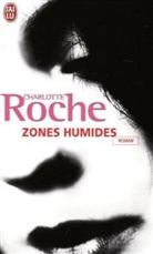 Charlotte Roche - Zones humides