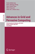 Paolo Bellavista, Ruay-Shiun Chang, Ruay-Shiung Chang, Han-Chieh Chao, Han-Chieh Chao et al, Shin-Feng Lin... - Advances in Grid and Pervasive Computing