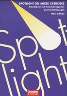 Spotlight on Mixed Exercises: Arbeitsbuch mit themenbezogenen Grammatikübungen