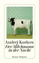 Andrej Kurkow - Der Milchmann in der Nacht
