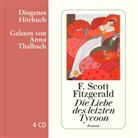 F Scott Fitzgerald, F. Scott Fitzgerald, Anna Thalbach - Die Liebe des letzten Tycoon, 4 Audio-CDs, 4 Audio-CD (Audio book)