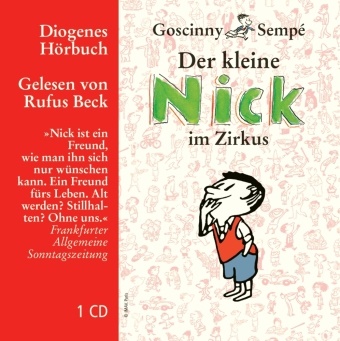 Ren Goscinny, René Goscinny, Jean J Sempé, Jean-Jacques Sempé, Rufus Beck - Der kleine Nick im Zirkus, 1 Audio-CD (Audio book)