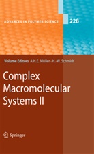 Axe H E Müller, Axel H E Müller, Axel H. E. Müller, Schmidt, Schmidt, Hans-Werner Schmidt - Complex Macromolecular Systems II. Pt.2