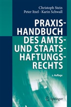 Itze, Pete Itzel, Peter Itzel, Schwall, Karin Schwall, Stei... - Praxishandbuch des Amts- und Staatshaftungsrechts