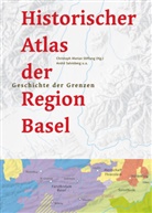 Andre Salvisberg, André Salvisberg, u.a. - Historischer Atlas der Region Basel