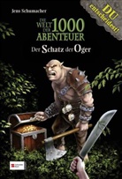 Jens Schumacher, Wolf Schröder - Die Welt der 1000 Abenteuer - Der Schatz der Oger