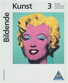 Michael Klant, Michael Klant, Josef Walch - Bildende Kunst - Bd. 3: Bildende Kunst: Sehen - Verstehen - Gestalten. Bd.3