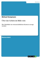 Michael Kempmann - Über das Gehirn im Bilde sein