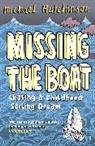 Michael Hutchinson, Hutchinson Michael - Missing the Boat
