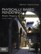 Greg Humphreys, Wenzel Pharr Jakob, Matt Pharr, Matt Humphreys Pharr - Physically Based Rendering
