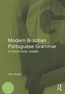 John Whitlam - Modern Brazilian Portuguese Grammar