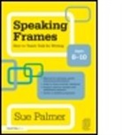 Sue Palmer, Sue (Writer Palmer - Speaking Frames How to Teach Talk for Wr