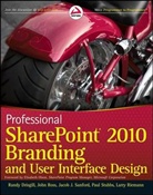 Randy Drisgill, Randy Ross Drisgill, John Ross, Jacob J. Sanford - Professional Sharepoint 2010 Branding and User Interface Design