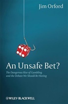 J Orford, Jim Orford, Orford Jim - An Unsafe Bet ?