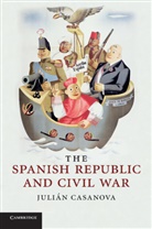 Julian Casanova, Julián Casanova - Spanish Republic and Civil War