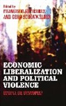 Francisco Schoenwalder Gutierrez, Gerd Gutierrez Schonwalder, Francisco Gutierrez, Francisco Gutiérrez, Gerd (IDRC) Schoenwalder, Gerd Schonwalder... - Economic Liberalization and Political Violence