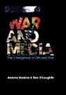 &amp;apos, a Hoskins, Andre Hoskins, Andrew Hoskins, Andrew O&amp;apos Hoskins, Andrew O''loughlin Hoskins... - War and Media - The Emergence of Diffused War