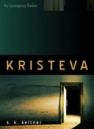 S Keltner, S. K. Keltner, Stacey Keltner, Keltner Stacey - Kristeva