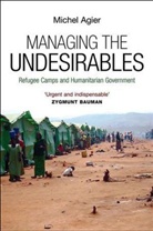 M Agier, Michel Agier, Agier Michel - Managing the Undesirables