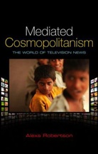 a Robertson, Alexa Robertson, Robertson Alexa - Mediated Cosmopolitanism